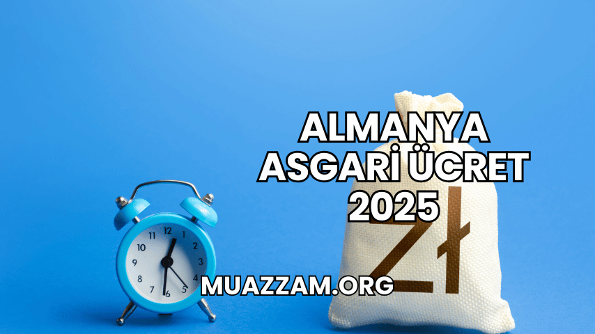 Almanya Asgari Ücret 2025