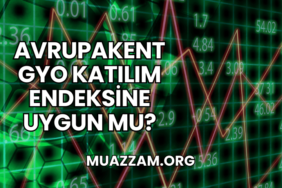 Avrupakent GYO Katılım Endeksine Uygun mu?