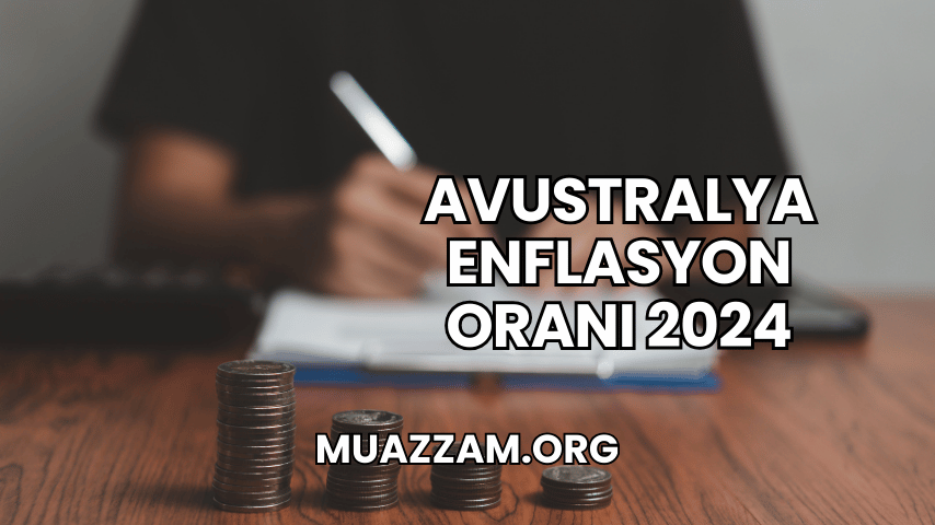 Avustralya Enflasyon Oranı 2024