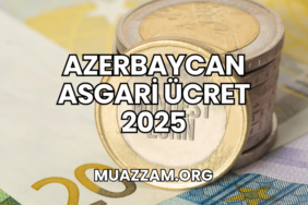 Azerbaycan Asgari Ücret 2025