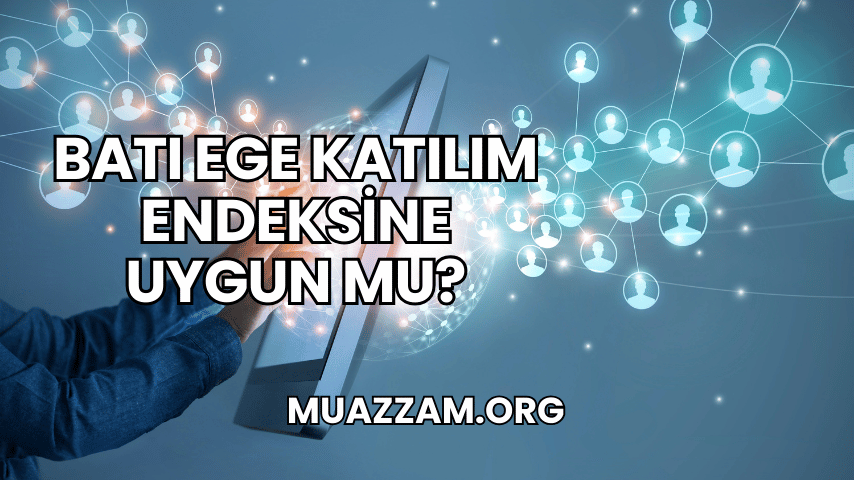 Batı Ege Katılım Endeksine Uygun mu?