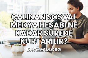 Çalınan Sosyal Medya Hesabı Ne Kadar Sürede Kurtarılır?