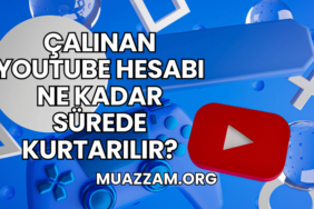 Çalınan YouTube Hesabı Ne Kadar Sürede Kurtarılır?