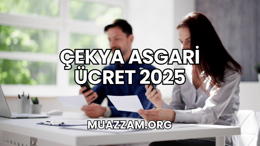 Çekya Asgari Ücret 2025