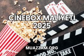 Cinebox Maliyeti 2025