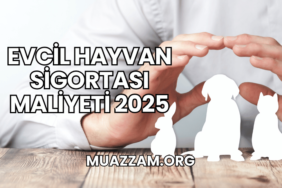 Evcil Hayvan Sigortası Maliyeti 2025