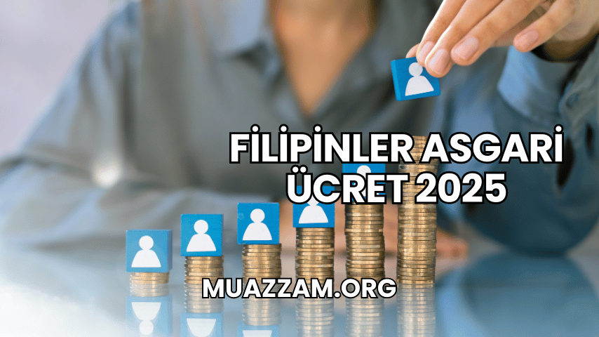 Filipinler Asgari Ücret 2025