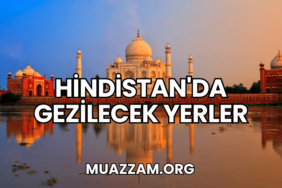 Hindistan'da Gezilecek Yerler