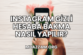 Instagram Gizli Hesaba Bakma Nasıl Yapılır?