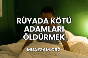 Rüyada Kötü Adamları Öldürmek