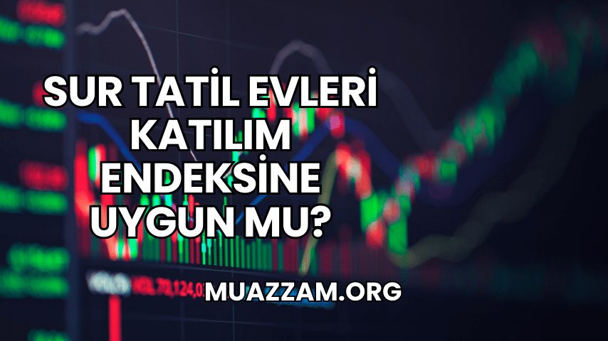 Sur Tatil Evleri Katılım Endeksine Uygun mu?