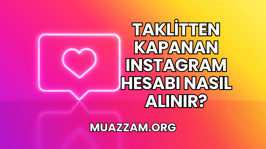 Taklitten Kapanan Instagram Hesabı Nasıl Alınır?