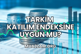 Tarkim Katılım Endeksine Uygun mu?