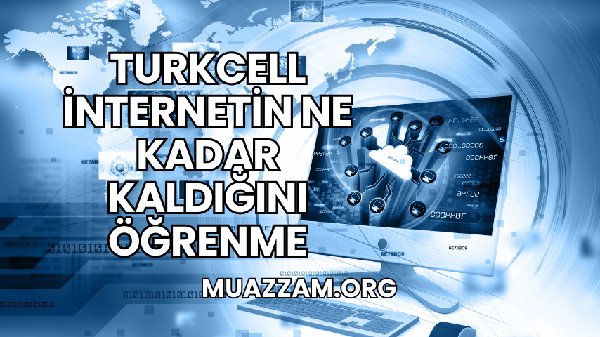 Turkcell İnternetin Ne Kadar Kaldığını Öğrenme
