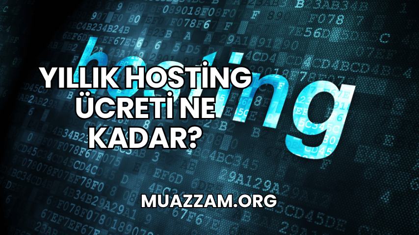 Yıllık Hosting Ücreti Ne Kadar?