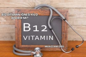 B12 Vitamin İğnesi Kilo Aldırır mı?