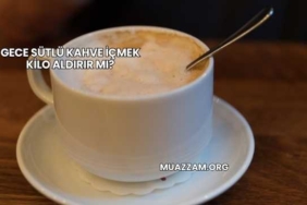 Gece Sütlü Kahve İçmek Kilo Aldırır mı?