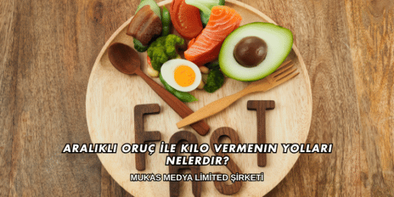 Aralıklı Oruç İle Kilo Vermenin Yolları Nelerdir?
