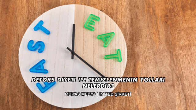 Detoks Diyeti ile Temizlenmenin Yolları Nelerdir?